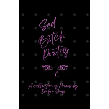 Sad Bitch Poetry