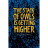 The Stack of Owls is Getting Higher