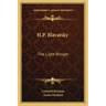 H.P. Blavatsky: The Light-Bringer