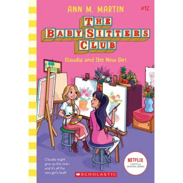 Claudia and the New Girl (the Baby-Sitters Club #12): Volume 12