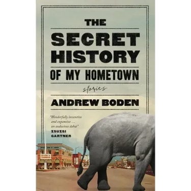 The Secret History of My Hometown