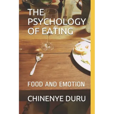 The Psychology of Eating: Food and Emotion