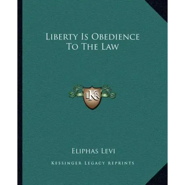 Liberty Is Obedience to the Law