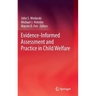 Evidence-Informed Assessment and Practice in Child Welfare