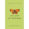 New Words For Old Feelings