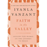 Faith in the Valley: Lessons for Women on the Journey Toward Peace