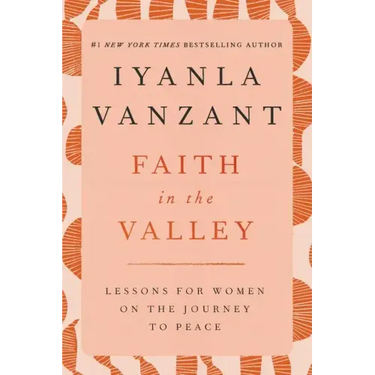 Faith in the Valley: Lessons for Women on the Journey Toward Peace