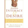Intimacy & Desire: Awaken The Passion In Your Relationship