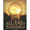 All Easy Sudoku Book For Beginners 3: 250 Sudoku Puzzles Suitable For Sudoku Beginner Or Anyone Who Or Likes To Solve Simple Sudokus. Sudoku Instructi