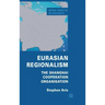 Eurasian Regionalism: The Shanghai Cooperation Organisation