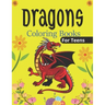 DRAGONS Coloring Book For Teens: An Adult Coloring Book with Cool Fantasy Dragons Design and Patterns For Stress Relief & Relaxation! (Unique gifts)