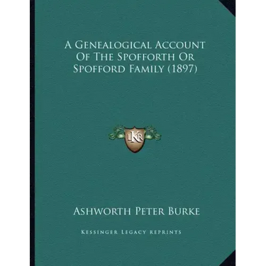A Genealogical Account Of The Spofforth Or Spofford Family (1897)