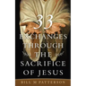 33 Exchanges Through the Sacrifice of Jesus