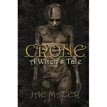 Crone: A Witch's Tale