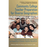 Community College Teacher Preparation for Diverse Geographies: Implications for Access and Equity for Preparing a Diverse Teacher Workforce