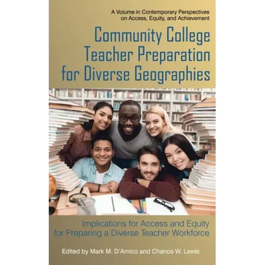 Community College Teacher Preparation for Diverse Geographies: Implications for Access and Equity for Preparing a Diverse Teacher Workforce