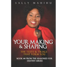 Your Making and Shaping: The Tests and Trials that Form You