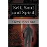 Self, Soul and Spirit: According to Anthropic Physics