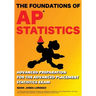 The Foundations of AP Statistics: Advanced Preparation for the Advanced Placement Statistics Exam