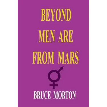 Beyond Men are from Mars
