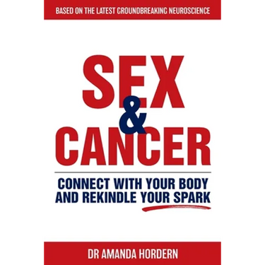 Sex and Cancer: Connect with Your Body and Rekindle Your Spark