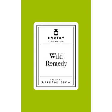 Poetry Prescription: Wild Remedy