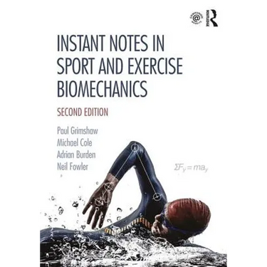 Instant Notes in Sport and Exercise Biomechanics