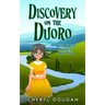 Discovery on the Duoro: A River Cruising Cozy Mystery
