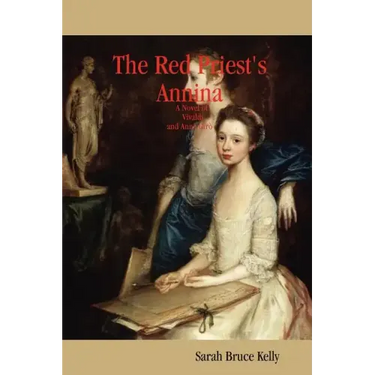 The Red Priest's Annina: A Novel of Vivaldi and Anna Gir