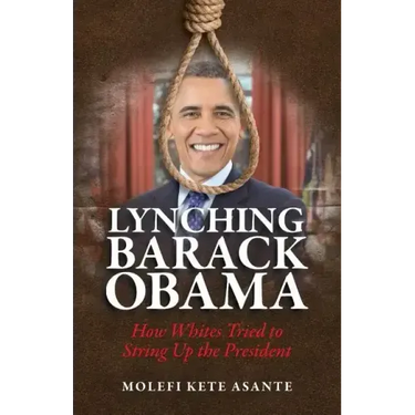 Lynching Barack Obama: How Whites Tried to String Up the President