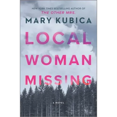 Local Woman Missing: A Novel of Domestic Suspense