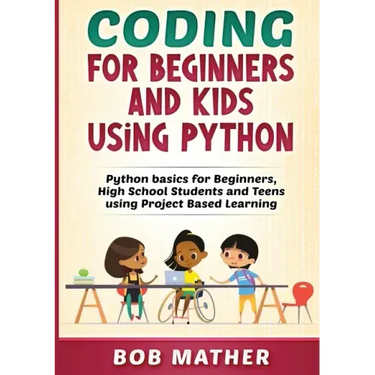 Coding for Beginners and Kids Using Python