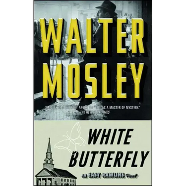 White Butterfly: An Easy Rawlins Novel