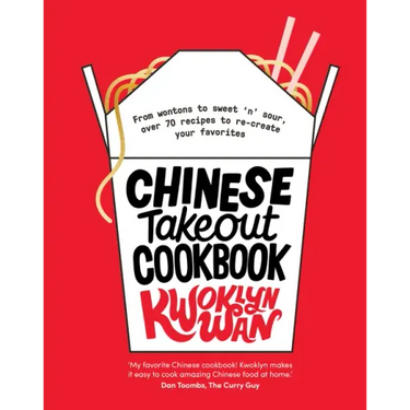 Chinese Takeout Cookbook: From Wontons to Sweet 'n' Sour, Over 70 Recipes to Re-Create Your Favorites