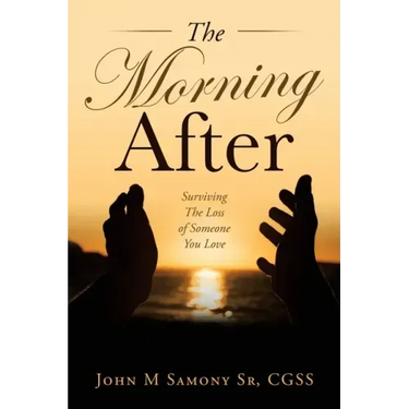 The Morning After: Surviving the Loss of Someone You Love