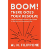 Boom! There Goes Your Resolve