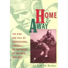 Home and Away: The Rise and Fall of Professional Football on the Banks of the Ohio, 1919-1934