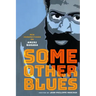 Some Other Blues: New Perspectives on Amiri Baraka