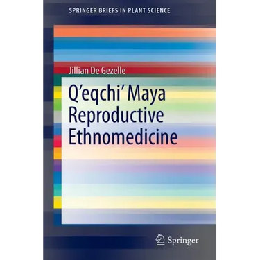 Q'Eqchi' Maya Reproductive Ethnomedicine
