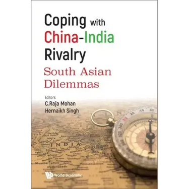 Coping with China-India Rivalry: South Asian Dilemmas