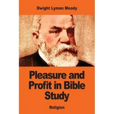 Pleasure and Profit in Bible Study