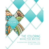 The Coloring Book for Writers: An Inspirational Brainstorming Tool