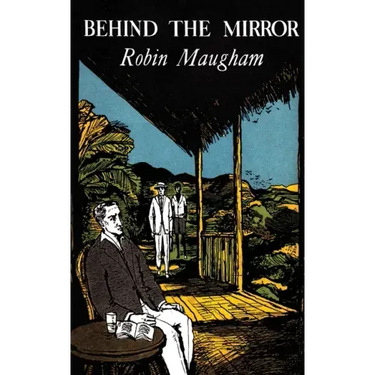 Behind the Mirror (Valancourt 20th Century Classics)