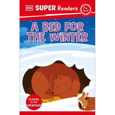DK Super Readers Pre-Level a Bed for the Winter
