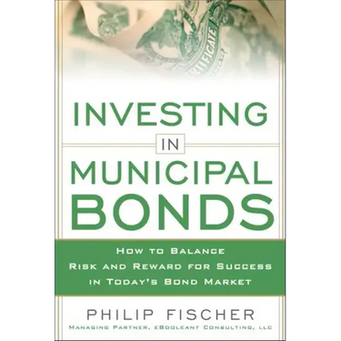 Investing in Municipal Bonds: How to Balance Risk and Reward for Success in Today's Bond Market