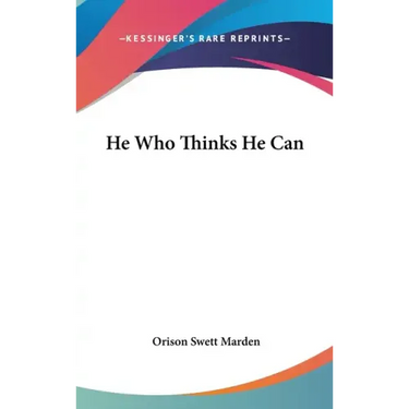 He Who Thinks He Can