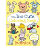 The Too Cute Coloring Book: Bunnies