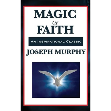 Magic of Faith: The Power of Belief in New Thought Practice