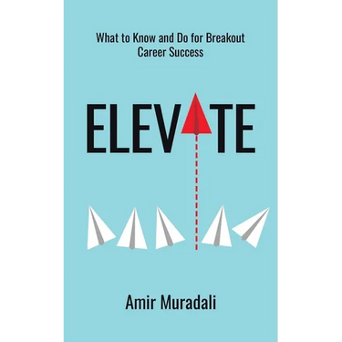 Elevate: What to Know and Do for Breakout Career Success