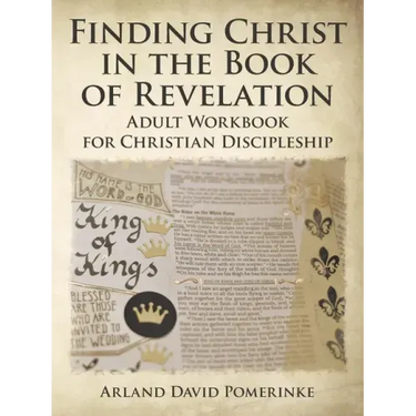 Finding Christ in the Book of Revelation: Adult Workbook for Christian Discipleship